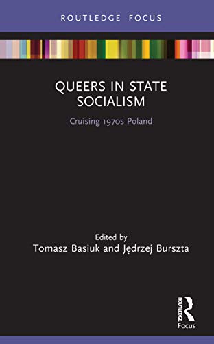 Queers in State Socialism: Cruising 1970s Poland (LGBTQ... - Amazon Royaume-Uni à 22.55€