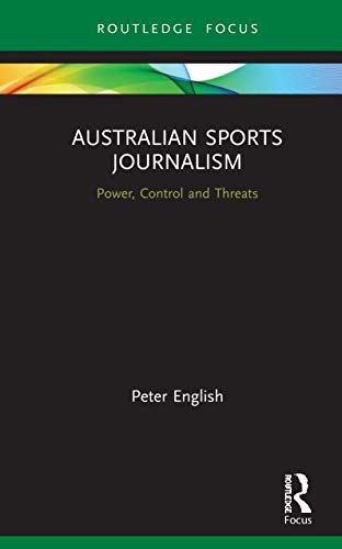 Australian Sports Journalism: Power, Control and Threats... - Sports & Fitness Amazon Royaume-Uni à 22.55€