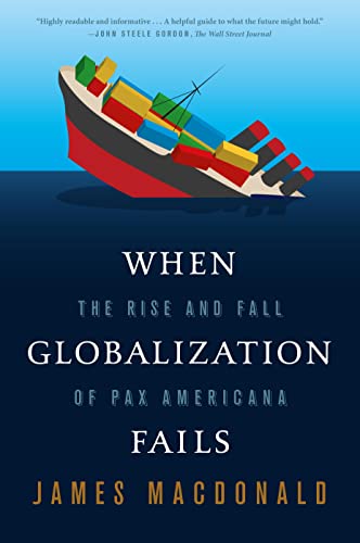 When Globalization Fails: The Rise and Fall of Pax Americana - Amazon Allemagne à 6.31€