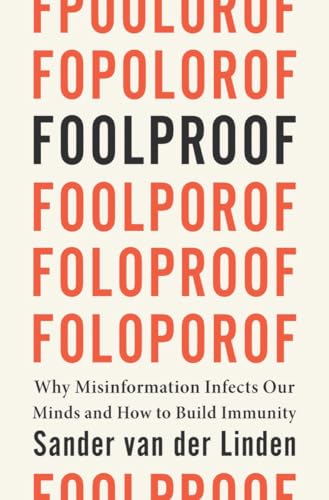 Foolproof - Why Misinformation Infects Our Minds and How to... - Livres & eBooks en promo à 16.16€