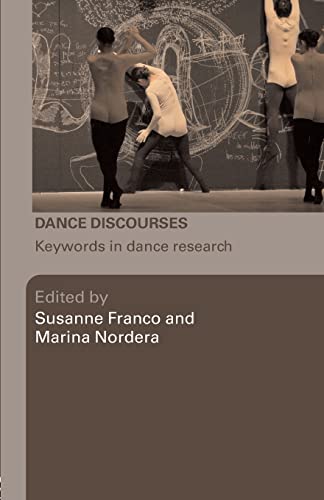 Dance Discourses: Keywords in Dance Research - Bricolage & Outils en promo à 15.59€