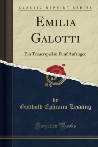 Emilia Galotti (Classic Reprint): Ein Trauerspiel in Fünf... - Jouets & Jeux Amazon Espagne à 4.91€