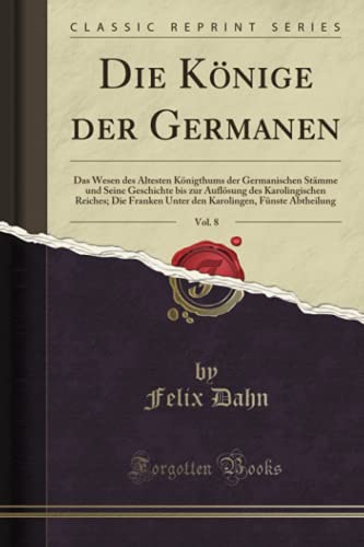 Die Könige der Germanen, Vol. 8: Das Wesen des Ältesten... - Amazon Royaume-Uni à 8.74€