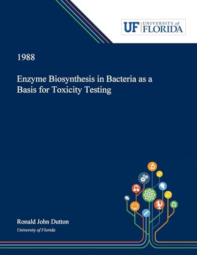 Enzyme Biosynthesis in Bacteria as a Basis for Toxicity... - Amazon Royaume-Uni à 21.96€