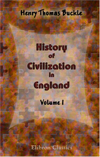 History of Civilization in England: Volume 1 - Bon plan à 3.96€
