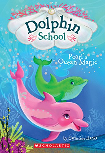 Pearl's Ocean Magic (Dolphin School #1), Volume 1 - Livres & eBooks Amazon Espagne à 4.86€