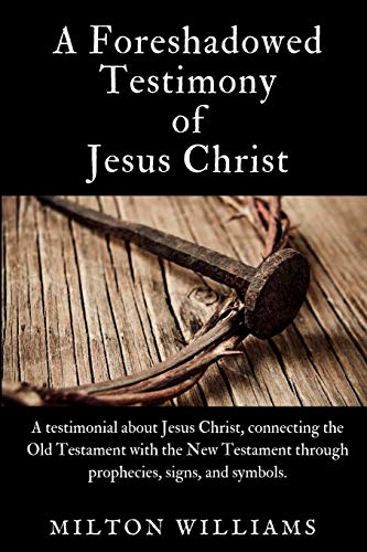 A Foreshadowed Testimony of Jesus Christ: 1 (Edition) - Amazon Royaume-Uni à 7.47€