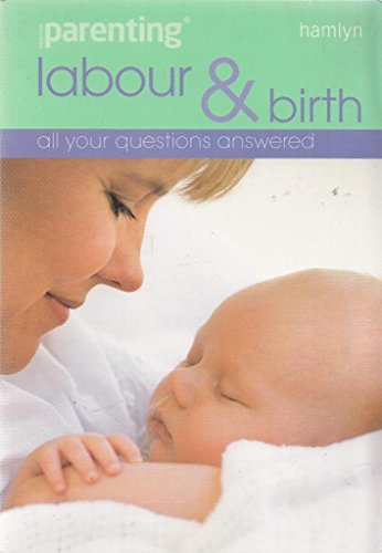 Labour and Birth: All Your Questions Answered - Livres & eBooks en promo à 2.00€