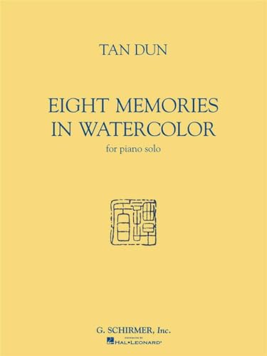 TAN DUN EIGHT MEMORIES IN WATER COLOUR PF: For Piano Solo - Musique & Instruments Amazon Royaume-Uni à 4.99€