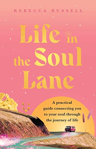 Life in the Soul Lane: A practical guide connecting you to... - Amazon Royaume-Uni à 3.14€