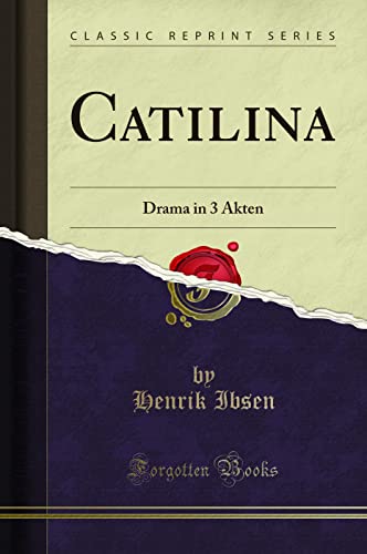 Catilina (Classic Reprint): Drama in 3 Akten: Drama in 3... - High-Tech & Électronique Amazon Royaume-Uni à 8.20€
