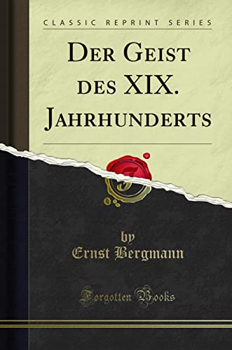 Der Geist des XIX. Jahrhunderts (Classic Reprint) - Animalerie en promo à 6.59€