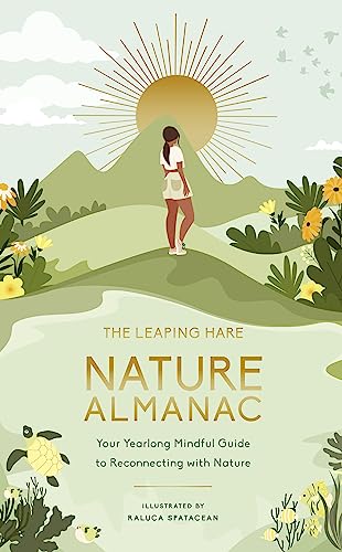 The Leaping Hare Nature Almanac: Your Yearlong Mindful... - Livres & eBooks en promo à 8.00€