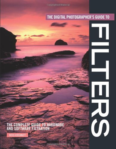 The Digital Photographer's Guide to Filters: The Complete... - Auto & Motorcycle Amazon Germany à 21.49€