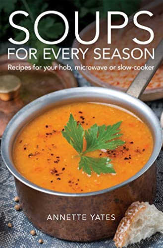 Soups for Every Season: Recipes for your hob, microwave or... - Livres & eBooks Amazon Espagne à 6.71€