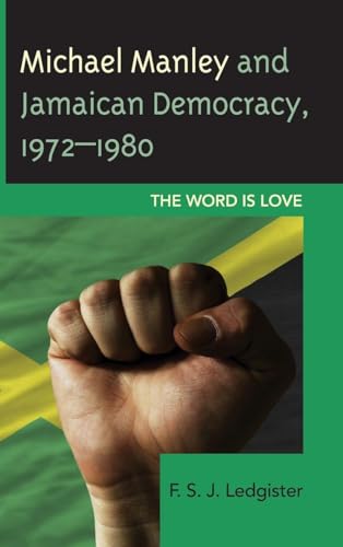 Michael Manley and Jamaican Democracy, 1972–1980: The Word... - Amazon Italie à 34.65€