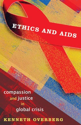 Ethics and A.I.D.S.: Compassion and Justice in Global... - Amazon Royaume-Uni à 25.99€