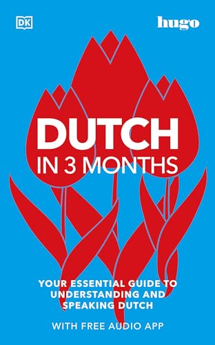 Dutch in 3 Months with Free Audio App: Your Essential Guide... - Livres & eBooks Amazon Allemagne à 21.21€