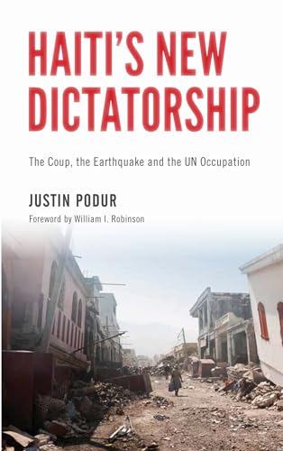 Haiti's New Dictatorship: The Coup, the Earthquake and the... - Garden & Outdoor Amazon UK à 12.63€