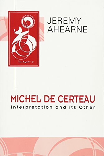 Michel De Certeau: Interpretation and its Other (Key... - Livres & eBooks en promo à 4.05€