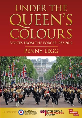 Under the Queen's Colours: Voices from the Forces, 1952-2012 - Livres & eBooks Amazon Espagne à 13.31€