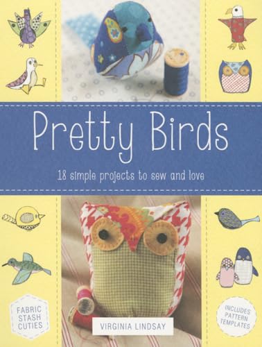Pretty Birds: 18 Simple Projects to Sew and Love - Loisirs Créatifs Amazon Espagne à 7.68€
