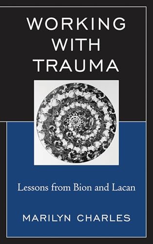 Working with Trauma: Lessons from Bion and Lacan (New Imago) - Livres & eBooks Amazon Espagne à 16.70€