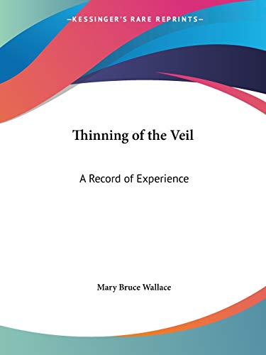 Thinning of the Veil: A Record of Experience (1919) - Amazon Royaume-Uni à 10.50€
