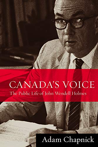 Canada's Voice: The Public Life of John Wendell Holmes - Amazon Royaume-Uni à 28.99€