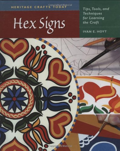 Hex Signs: Tips, Tools and Techniques for Learning the Craft - Bricolage & Outils Amazon Allemagne à 96.54€