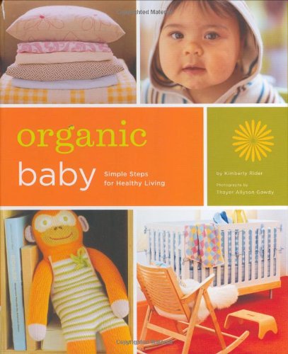 Organic Baby: Simple Steps for Healthy Living - Bébé & Puériculture Amazon Allemagne à 21.69€