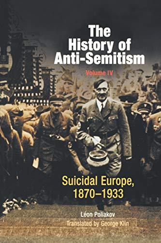 The History of Anti-Semitism, Volume 4: Suicidal Europe... - Livres & eBooks Amazon Royaume-Uni à 12.30€