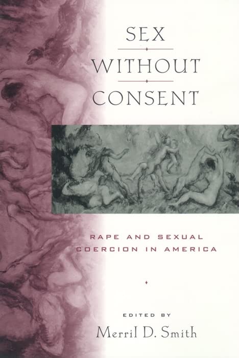 Sex without Consent: Rape and Sexual Coercion in America - Livres & eBooks Amazon Royaume-Uni à 20.99€