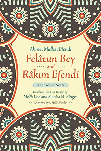 Felâtun Bey and Râkim Efendi: An Ottoman Novel (Middle East... - Home & Kitchen Amazon Spain à 11.86€