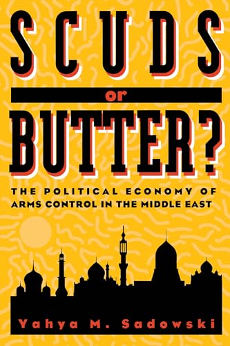 Scuds or Butter?: The Political Economy of Arms Control in... - Amazon Royaume-Uni à 15.99€