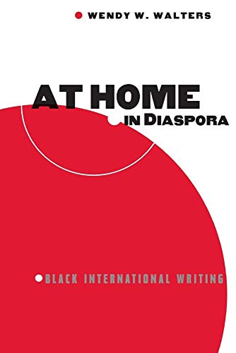 At Home in Diaspora: Black International Writing (Critical... - Amazon Royaume-Uni à 18.99€