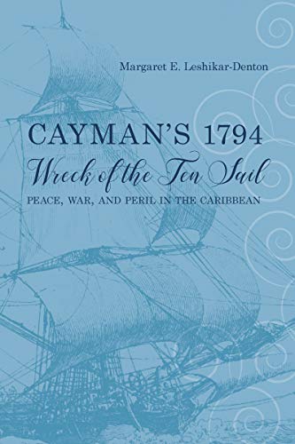 Cayman's 1794 Wreck of the Ten Sail: Peace, War, and Peril... - Amazon Royaume-Uni à 8.00€