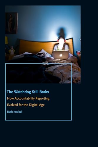 The Watchdog Still Barks: How Accountability Reporting... - Deal du jour à 8.29€