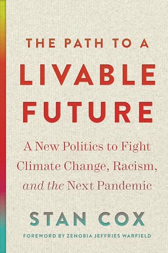 The Path to a Livable Future: A New Politics to Fight... - Maison & Cuisine Amazon Royaume-Uni à 3.00€