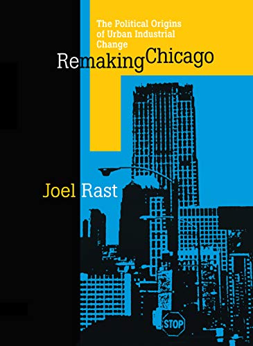 Remaking Chicago: The Political Origins of Urban Industrial... - Maison & Cuisine Amazon Royaume-Uni à 40.00€