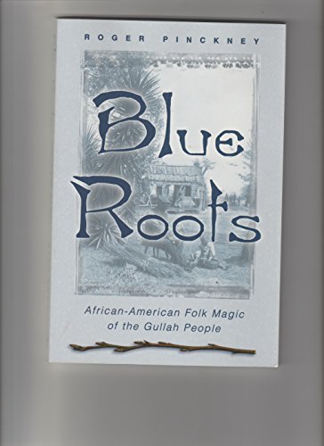 Blue Roots: African-American Folk Magic of the Gullah People - Livres & eBooks Amazon Italie à 54.70€