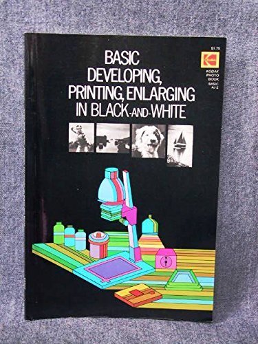 Basic Developing, Printing, Enlarging in Black and White - Livres & eBooks en promo à 29.51€