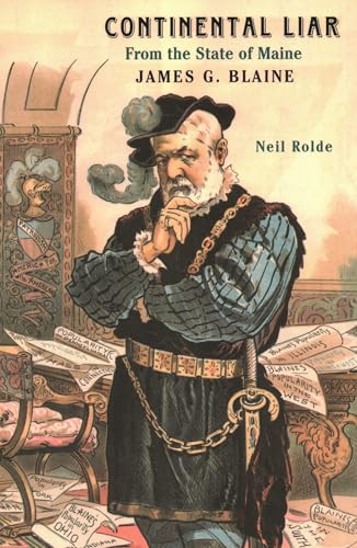 Continental Liar from the State of Maine: James G. Blaine - Livres & eBooks Amazon Allemagne à 20.10€