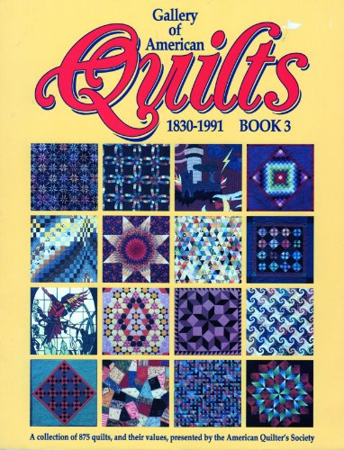Gallery of American Quilts 1830-1991: Book 3 - Loisirs Créatifs Amazon Royaume-Uni à 16.30€