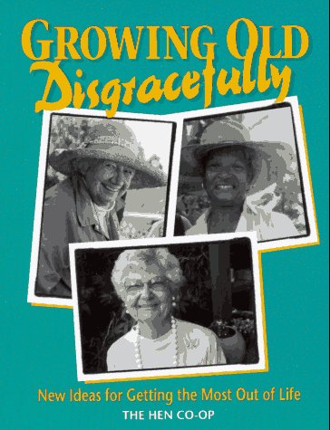 Growing Old Disgracefully: New Ideas for Getting the Most... - Livres & eBooks Amazon Royaume-Uni à 10.48€