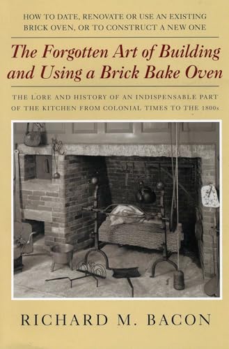 The Forgotten Art of Building and Using a Brick Bake Oven:... - Réduction -74% à 12.45€