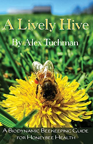 A Lively Hive, A Biodynamic Beekeeping Guide for Honeybee... - Amazon Royaume-Uni à 10.00€
