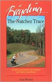 Bicycling the Natchez Trace: A Guide to the Natchez Trace... - Sports & Fitness Amazon Italie à 29.49€