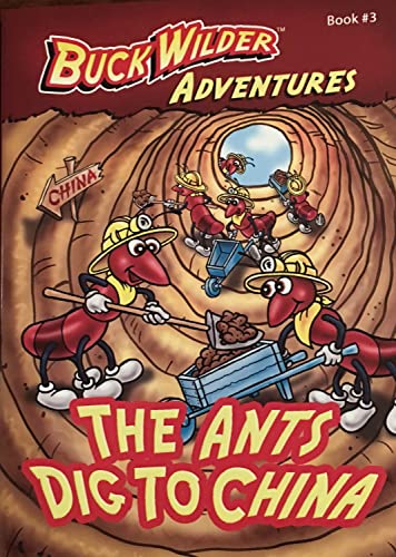 The Ants Dig to China (Buck Wilder's Adventures, 3) - Livres & eBooks Amazon Allemagne à 13.42€