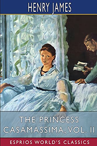 The Princess Casamassima, Vol. II (Esprios Classics) - Amazon Royaume-Uni à 9.68€